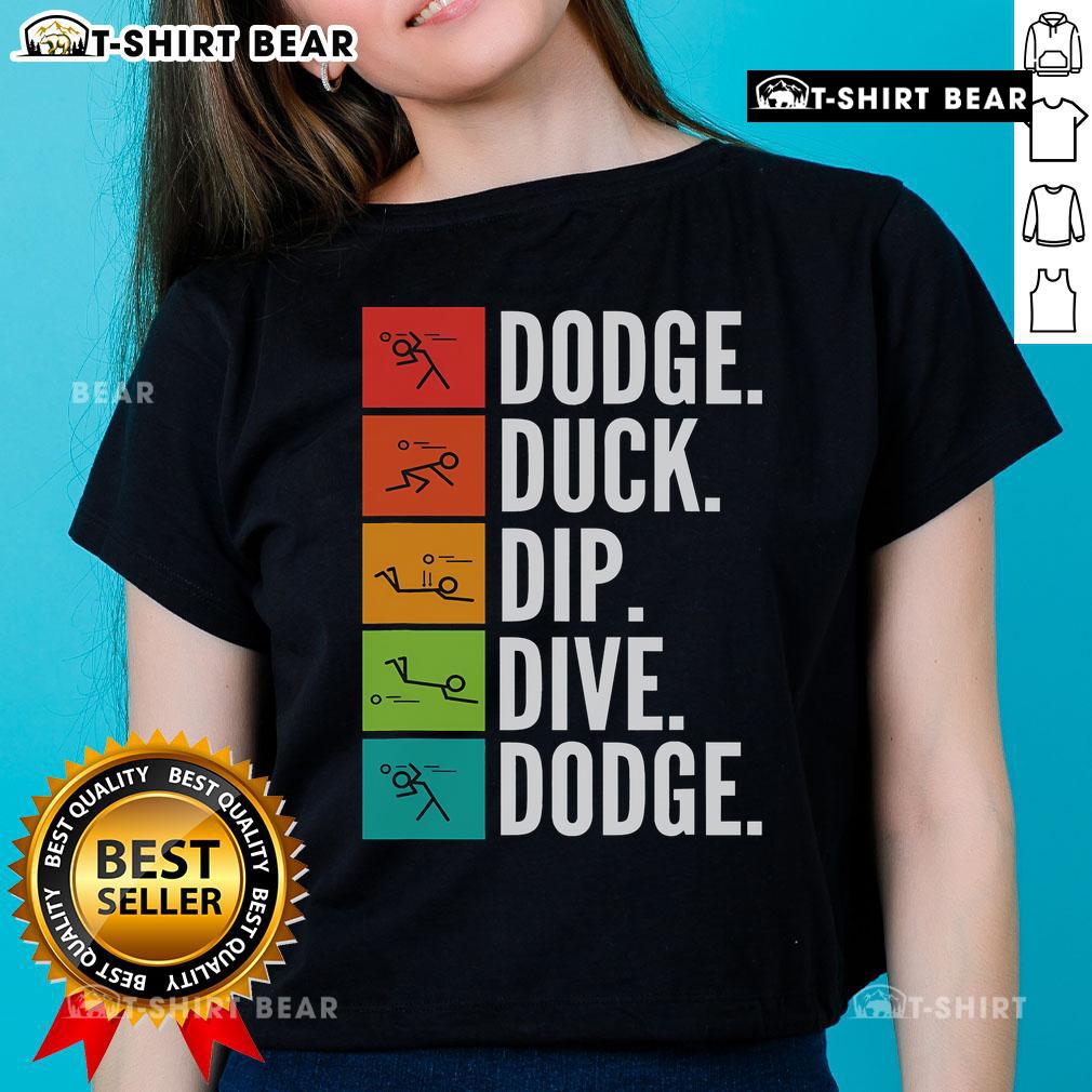 Top Duck Dip Dive I Ball Games I Dodgeball Ladies Tee featuring bold graphics and a vibrant design for activewear.