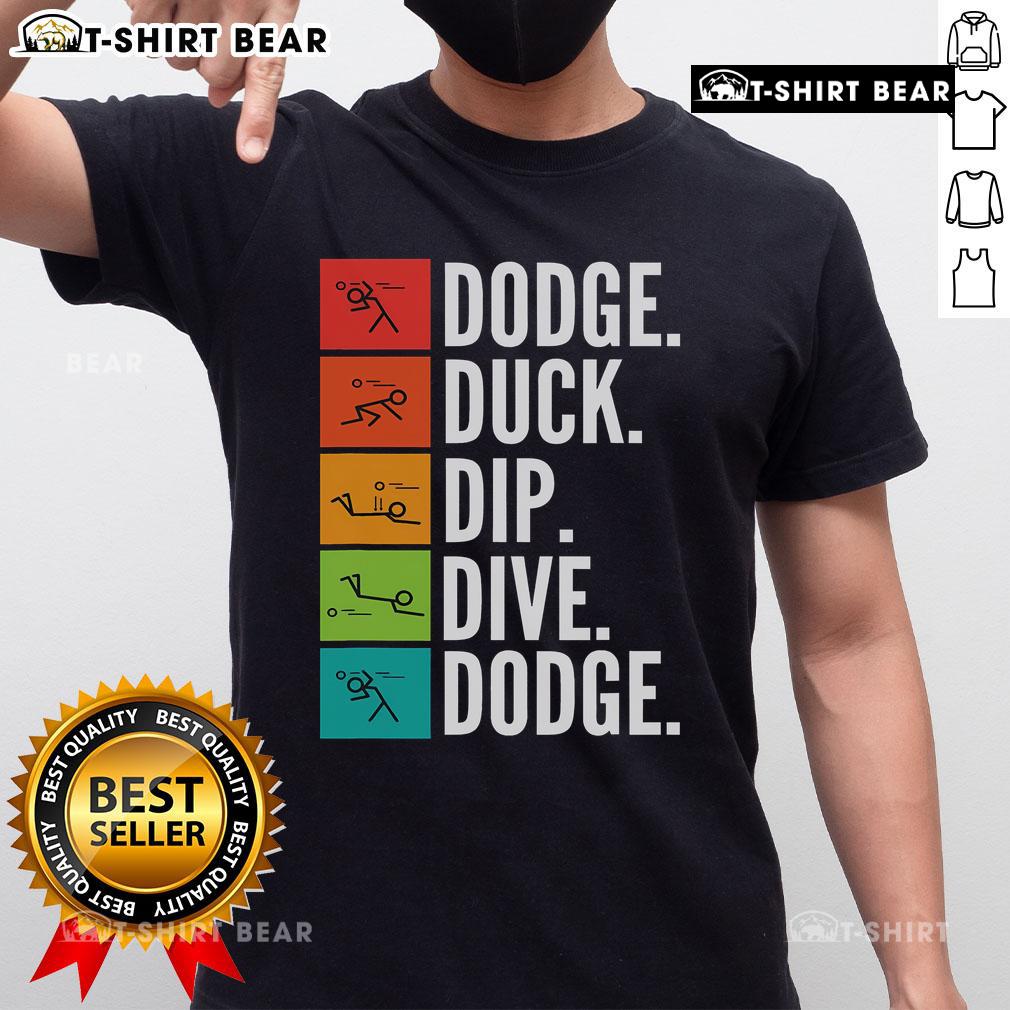 Top Duck Dip Dive I Ball Games I Dodgeball T-Shirt featuring vibrant graphics and playful design for sports enthusiasts.