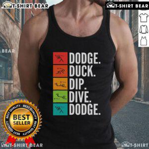 Top Duck Dip Dive I Ball Games I Dodgeball Tank Top featuring a fun graphic design for sports enthusiasts and players.