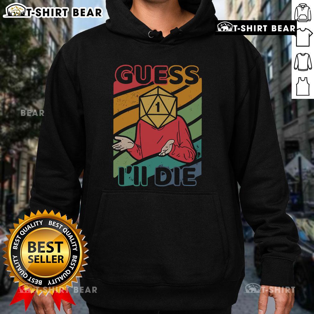 Cozy Top Guess I'll Roll A 1 Hoodie featuring a stylish design, perfect for casual wear and expressing fun personality.