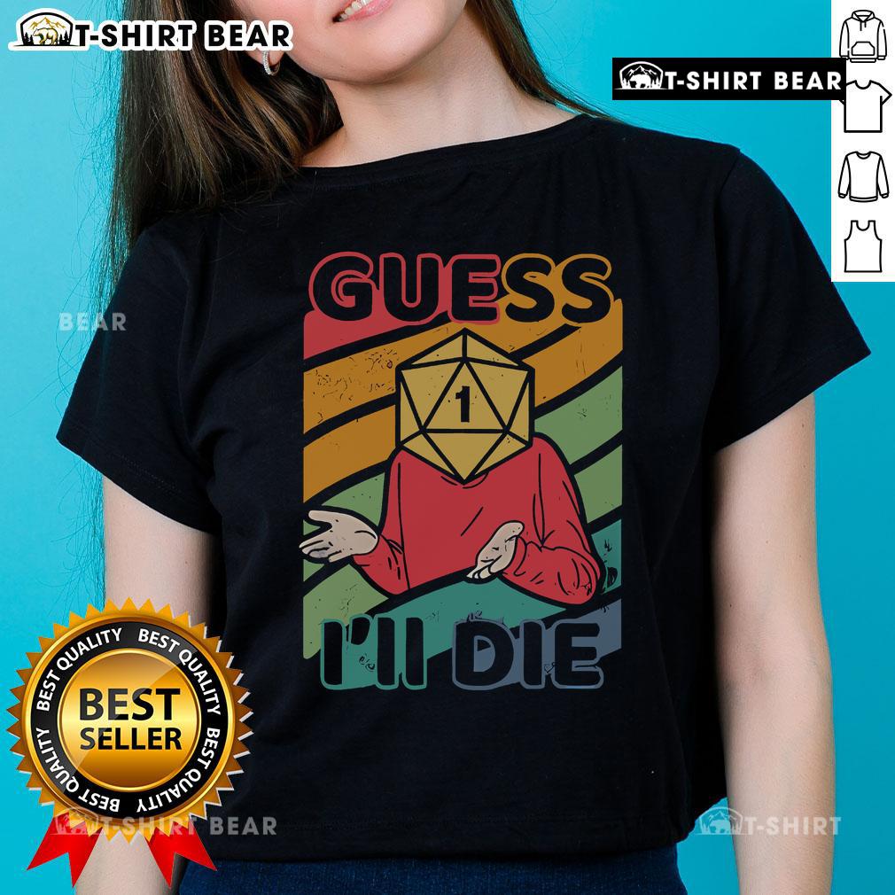 Alt Text: Top Guess I'll Roll A 1 Ladies Tee featuring a playful design perfect for casual wear and tabletop gaming fans.