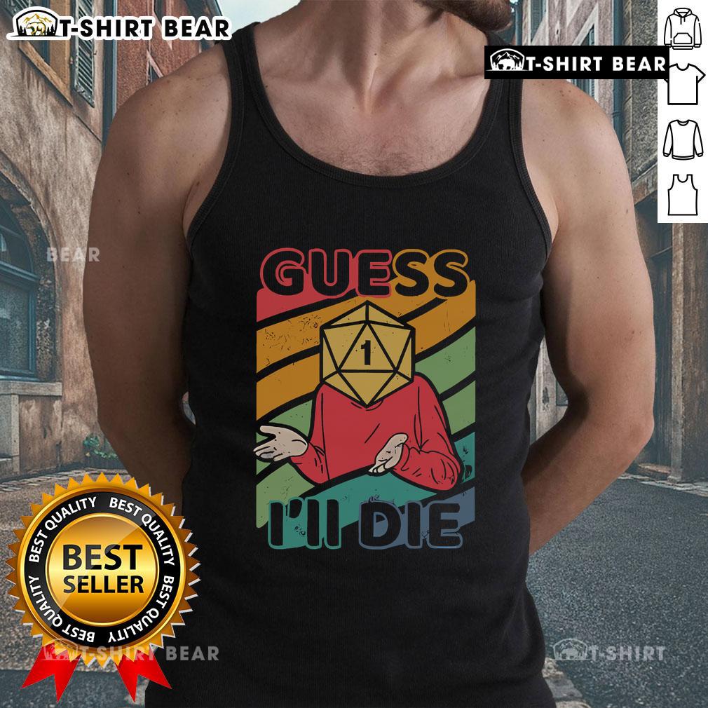Top Guess I'll Roll A 1 Tank Top featuring a bold graphic design, perfect for casual wear and tabletop gaming enthusiasts.