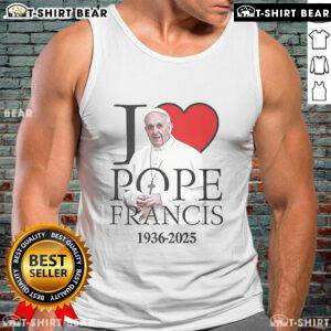 Top I Love Pope Francis 1936-2025 Tank Top featuring a vibrant design celebrating the beloved Pope's legacy.