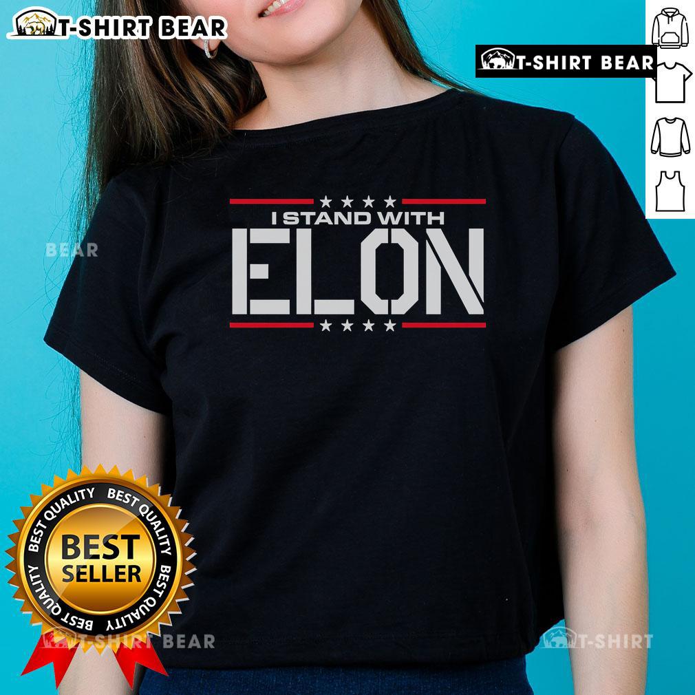 Top I Stand With Elon Made In The USA Ladies Tee featuring a stylish design promoting support for Elon Musk.