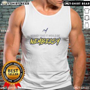 Top Nobody Said It Would Be Nembas tank top featuring a stylish design perfect for casual wear and summer fashion.