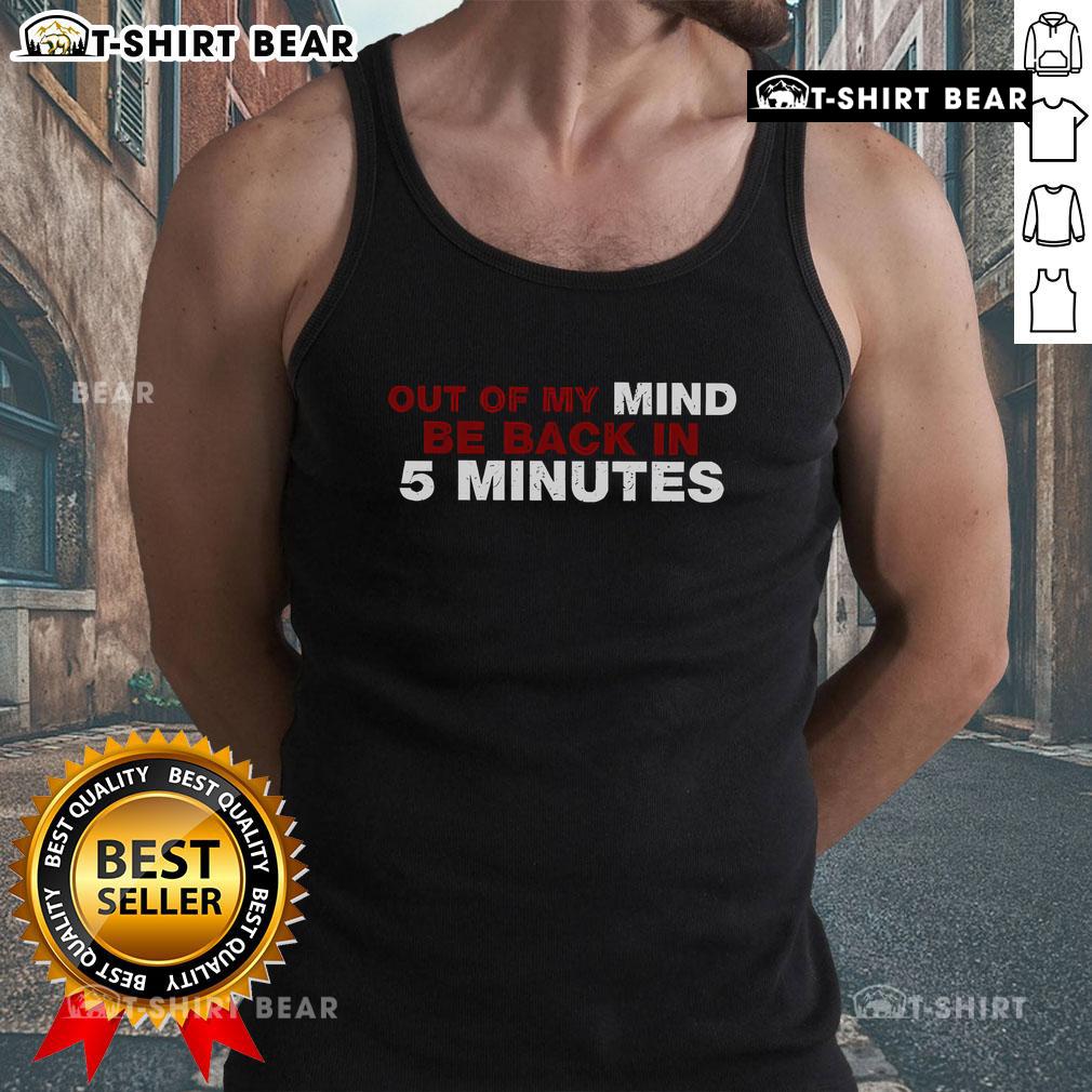 Top Out Of My Mind Be Back In 5 Minutes Tank Top in vibrant colors, perfect for casual summer wear and expressing fun vibes.