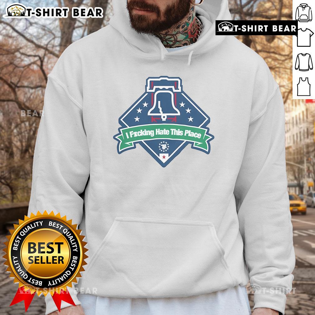 Alt Text: Top Philadelphia Phillies I F*cking Hate This Place Hoodie featuring bold text and Phillies colors for fans.