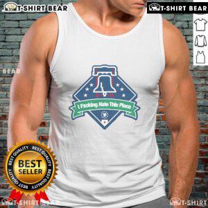 Top Philadelphia Phillies 'I Fcking Hate This Place' Tank Top, perfect for fans showcasing their team spirit and humor.