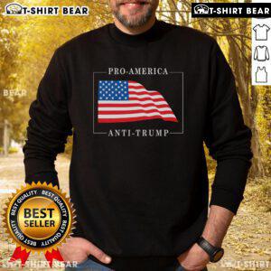 Top Pro America Anti-Trump Sweatshirt featuring bold graphics and a comfortable fit for political statement wear.