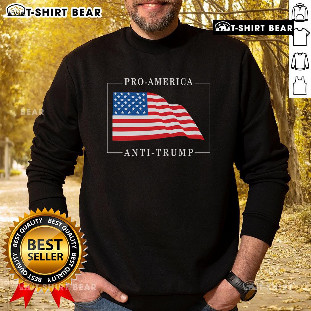 Top Pro America Anti-Trump Sweatshirt featuring bold graphics and a comfortable fit for political statement wear.