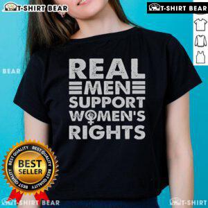 Top real men support women's rights graphic on a stylish ladies tee, promoting equality and empowerment.