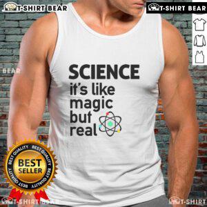 Top Science It's Like Magic But Real Tank Top featuring a creative design celebrating science and magic themes.