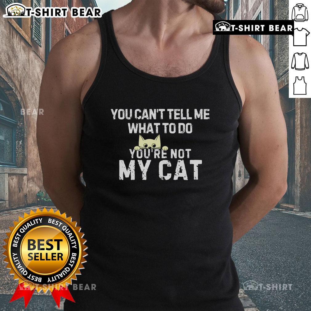 Top featuring 'You Can't Tell Me What To Do, You're Not My Cat' design, perfect for cat lovers and casual wear.