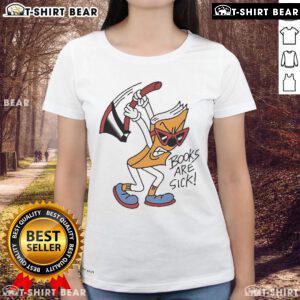 Official Books Are Sick Axed Books Are Sick Ladies Tee featuring a stylish design for book lovers and enthusiasts.