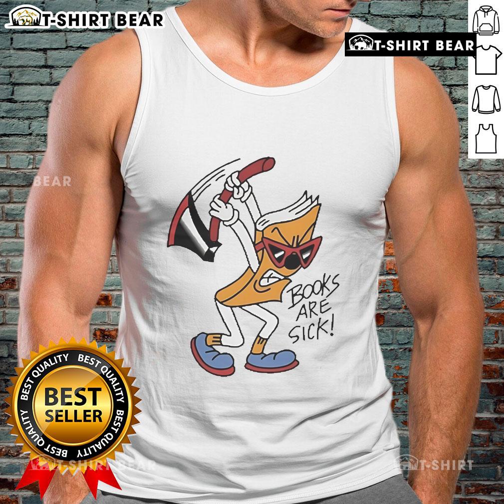 Stylish tank top featuring the slogan Official Books Are Sick, Axed Books Are Sick for book lovers and trendsetters.