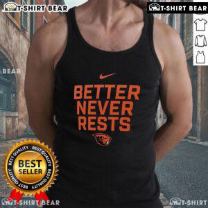 Official Oregon State Beavers Better Never Rests tank top for fans, showcasing team spirit and style in a sporty design.