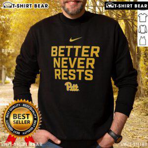 Official Pittsburgh Panthers Better Never Rests sweatshirt featuring team colors and logo, perfect for fans and athletes.