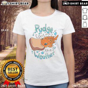 Alt Text: Official Pudge Controls The Weather Ladies Tee featuring vibrant design and comfortable fit for casual wear.
