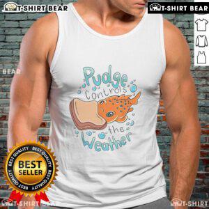 Official Pudge Controls The Weather Tank Top featuring vibrant graphics and a comfortable fit for casual wear.