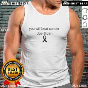 Joe Biden 'You Will Beat Cancer' tank top, inspiring message for cancer awareness and support, perfect for rallies or casual wear.