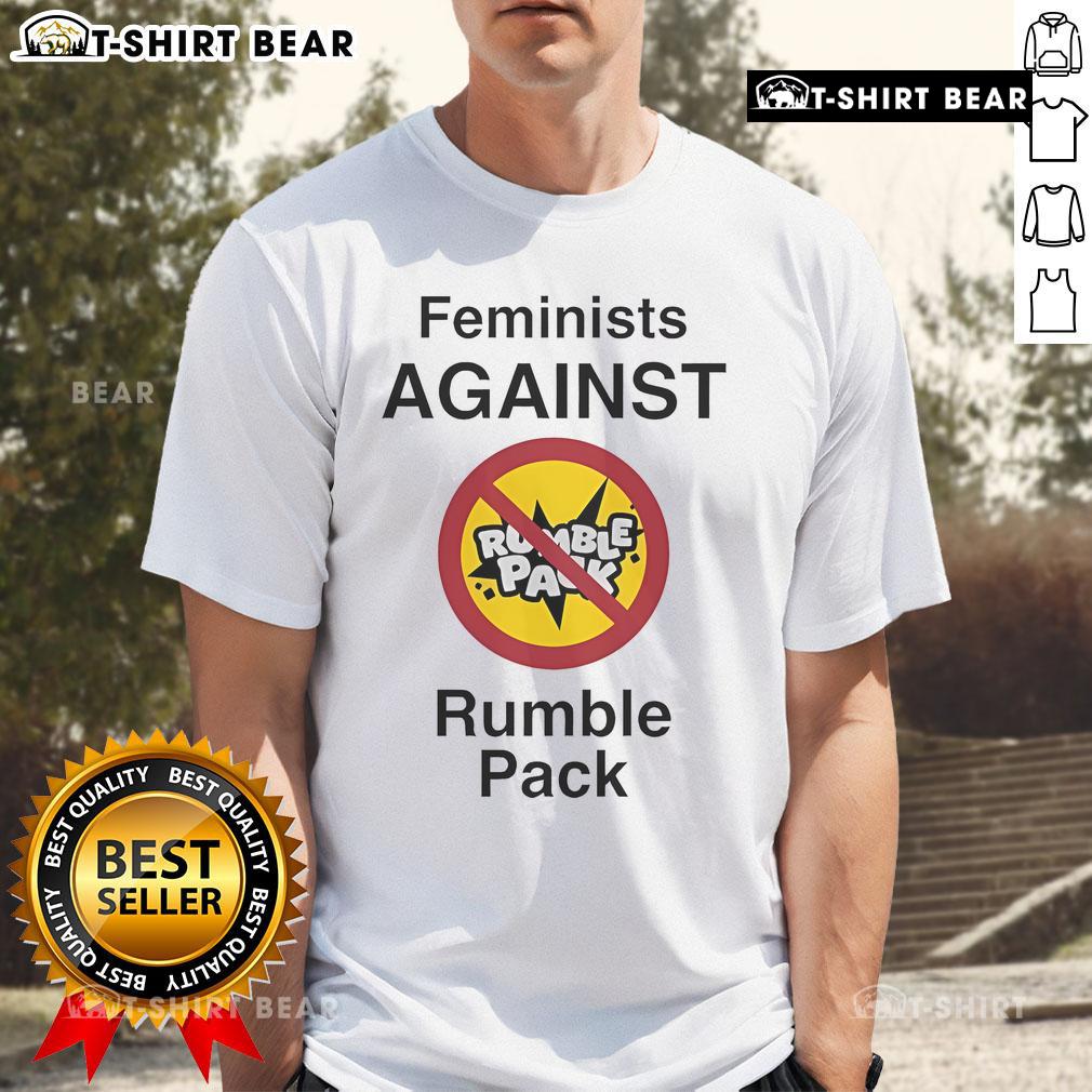 Premium Feminist Against Rumble Pack T-Shirt featuring bold text and a stylish design for empowering women.