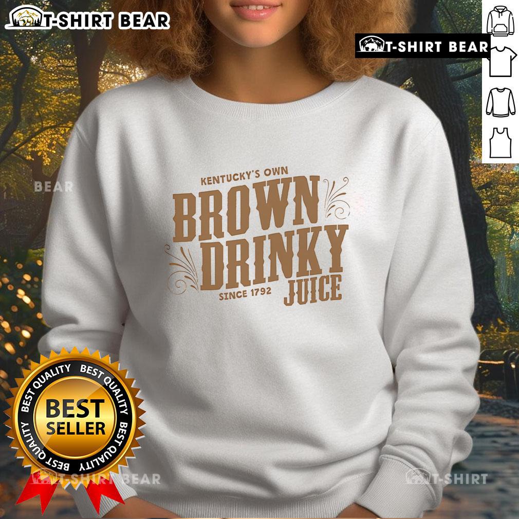 Premium Kentucky's Own Brown Drinky Since 1792 Juice Sweatshirt featuring a stylish design and cozy fit.