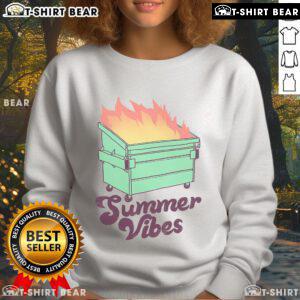 Pretty Summer Vibes Dumpster Fire Sweatshirt featuring a vibrant design perfect for casual summer wear.