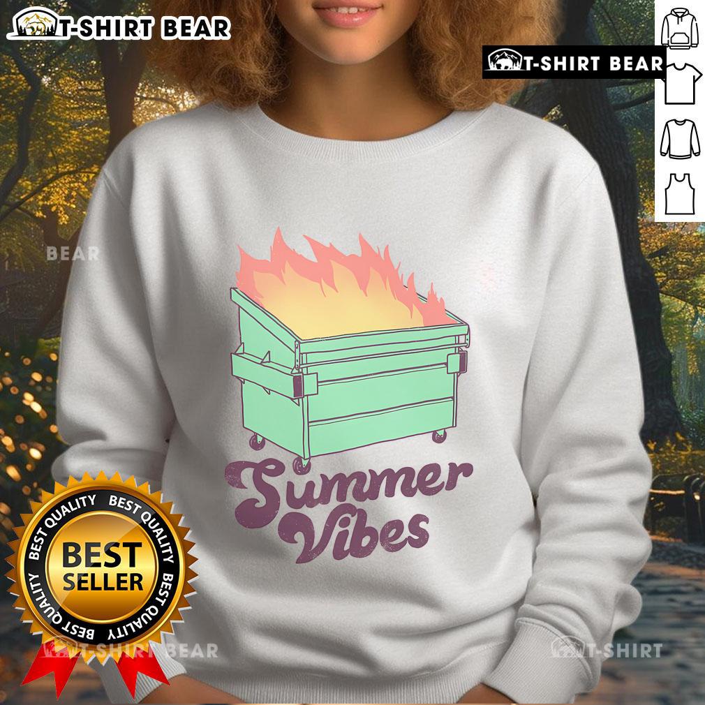 Pretty Summer Vibes Dumpster Fire Sweatshirt featuring a vibrant design perfect for casual summer wear.