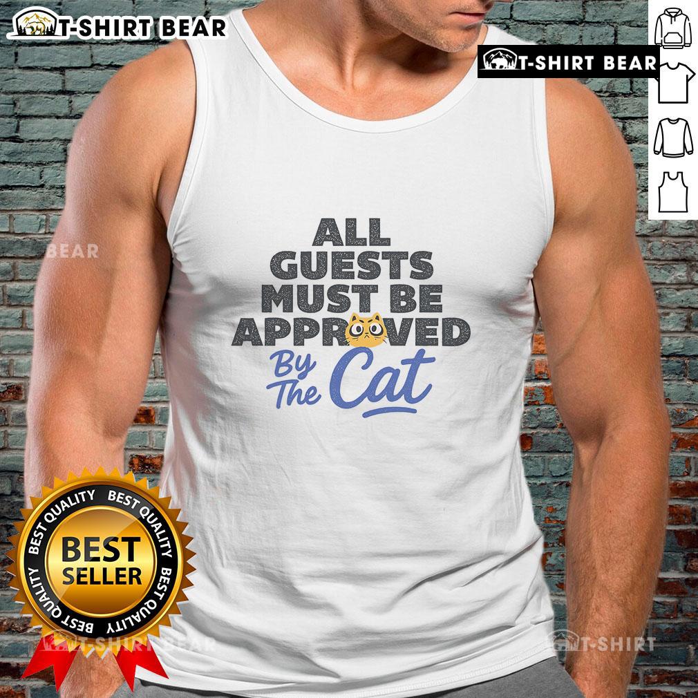 Top All Guests Must Be Approved By The Cat Tank Top featuring a playful cat graphic, perfect for cat lovers' casual wear.