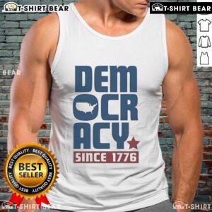 Top Democracy Since 1776 Tank Top featuring patriotic design and bold text celebrating American democracy.