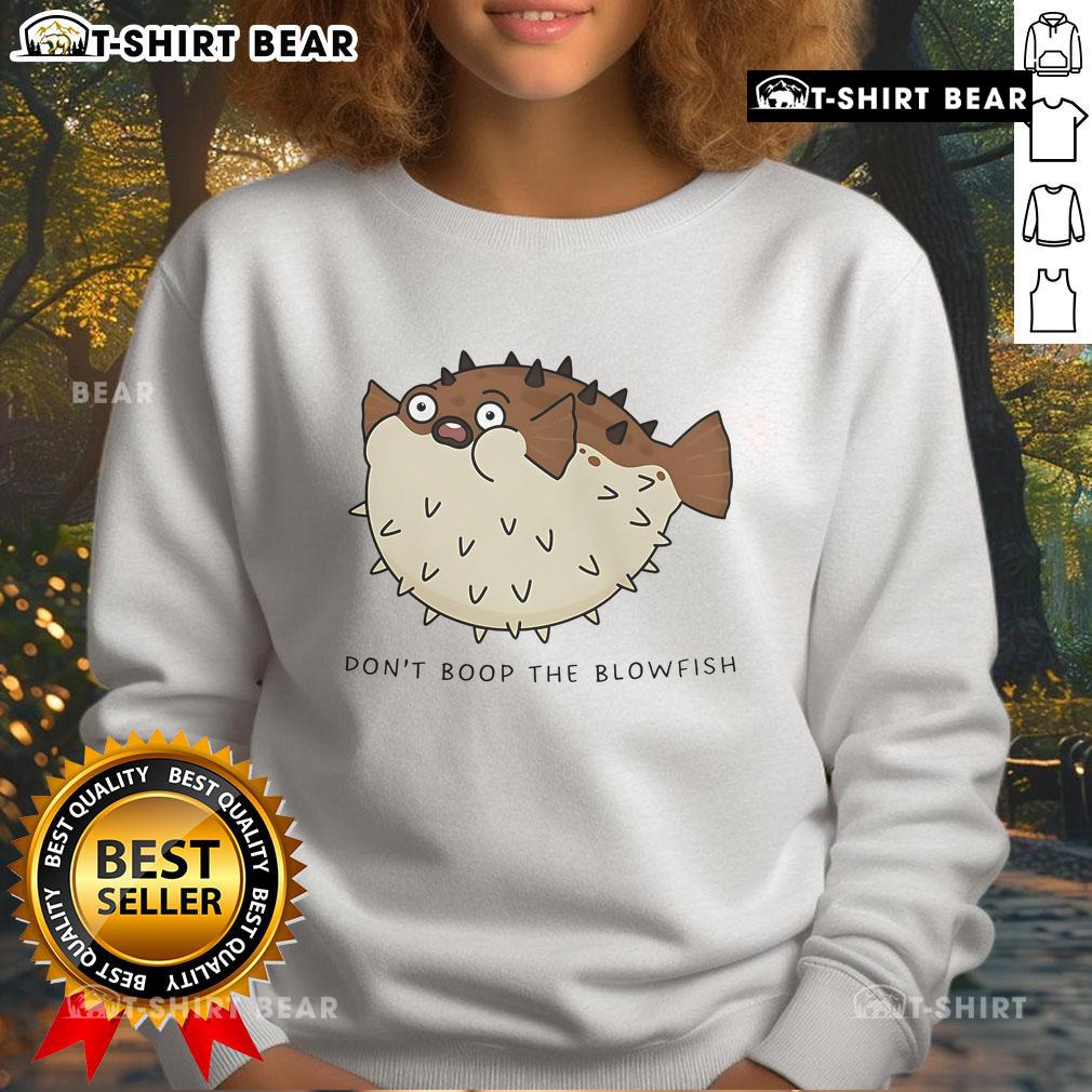 Cozy sweatshirt featuring a playful 'Don't Boop The Blowfish' puffer fish design, perfect for ocean lovers and casual wear.
