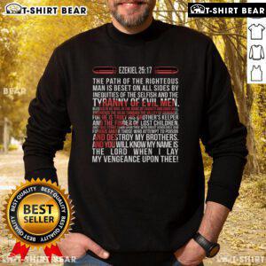 Top Ezekiel 25:17 sweatshirt featuring the quote 'The Path of the Righteous Man Is Beset' for stylish faith-inspired wear.