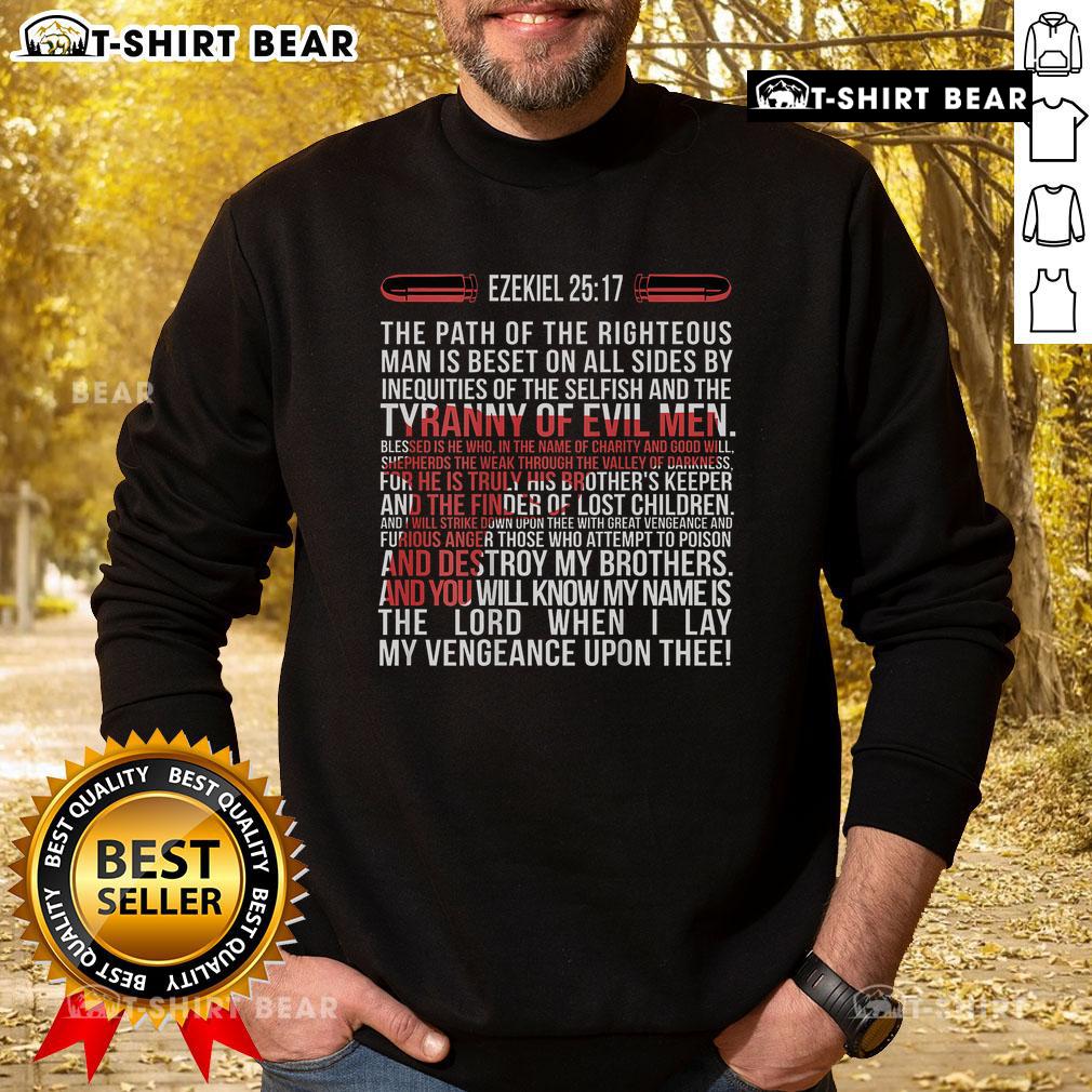 Top Ezekiel 25:17 sweatshirt featuring the quote 'The Path of the Righteous Man Is Beset' for stylish faith-inspired wear.