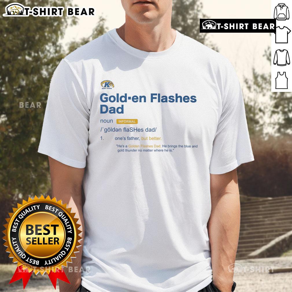 Alt Text: Top Kent State Golden Flashes Dad Definition T-Shirt featuring bold graphics and comfortable fabric for fans.