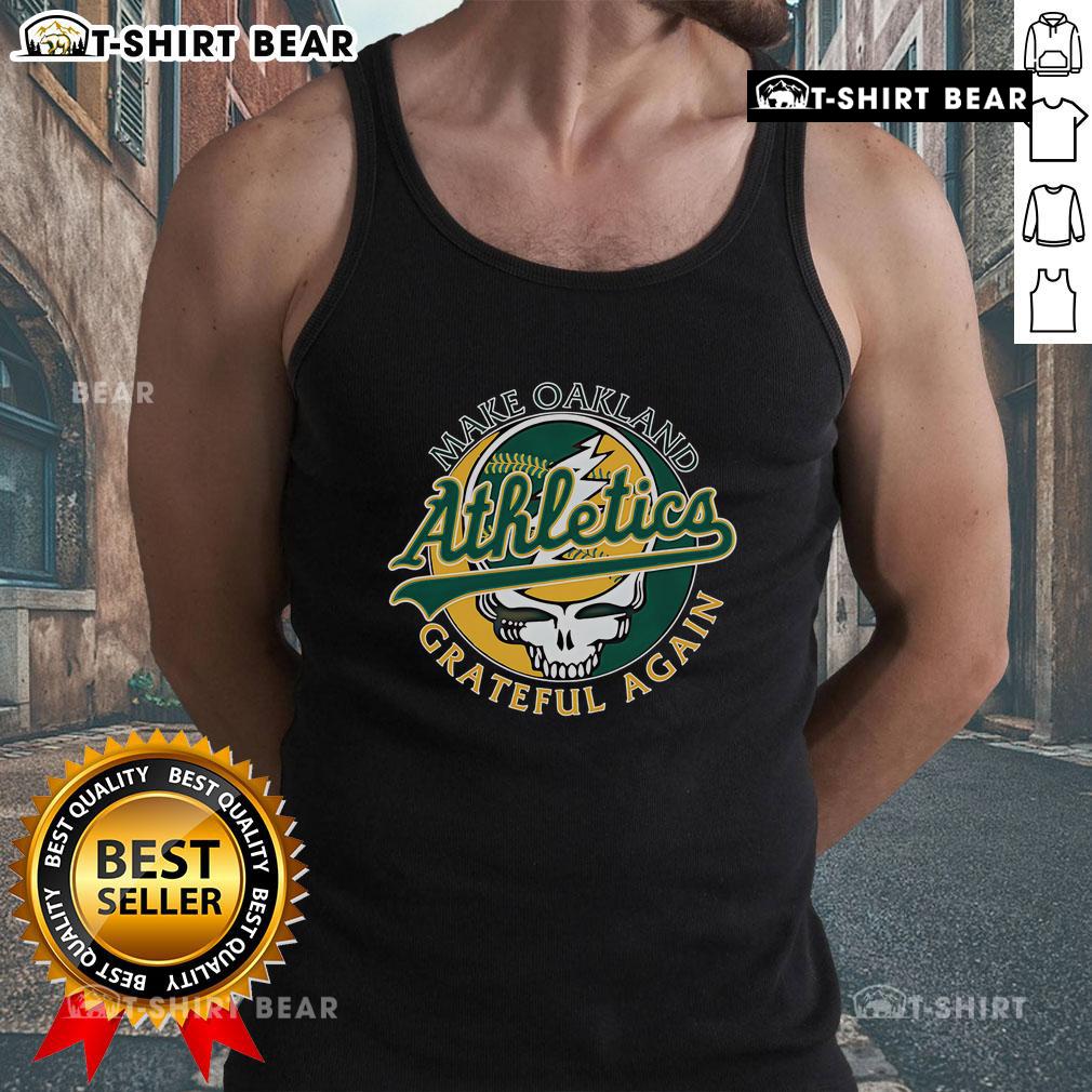 Top Make St Oakland Athletics Grateful Again Tank Top featuring vibrant team colors and logo, perfect for game day.