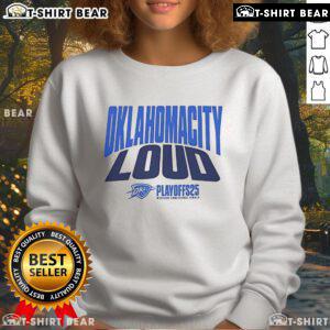 2025 Oklahoma City Thunder LOUD Playoffs sweatshirt featuring bold team graphics and a comfortable fit for fans.