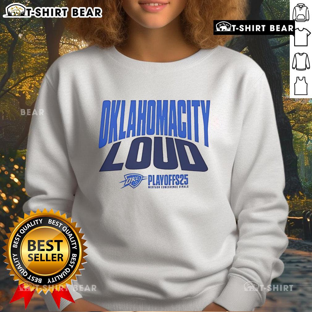 2025 Oklahoma City Thunder LOUD Playoffs sweatshirt featuring bold team graphics and a comfortable fit for fans.
