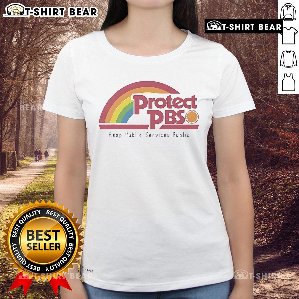 Top Protect PBS Rainbow Keep Public Service Public Ladies Tee showcasing vibrant colors and stylish design for supporters.