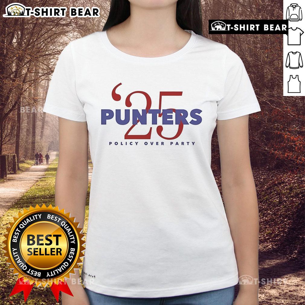 Top Punters Politics Punters 25 Policy Over Party Ladies Tee featuring a stylish design for political enthusiasts.