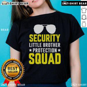 Top Security Little Brother Protection Squad Ladies Tee featuring a stylish design for proud sisters and protective siblings.