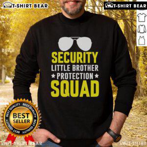 Top Security Little Brother Protection Squad Sweatshirt featuring a playful design perfect for protective siblings.