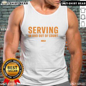 ACLU tank top featuring 'Top Serving In and Out of Court' design, perfect for activism and casual wear.