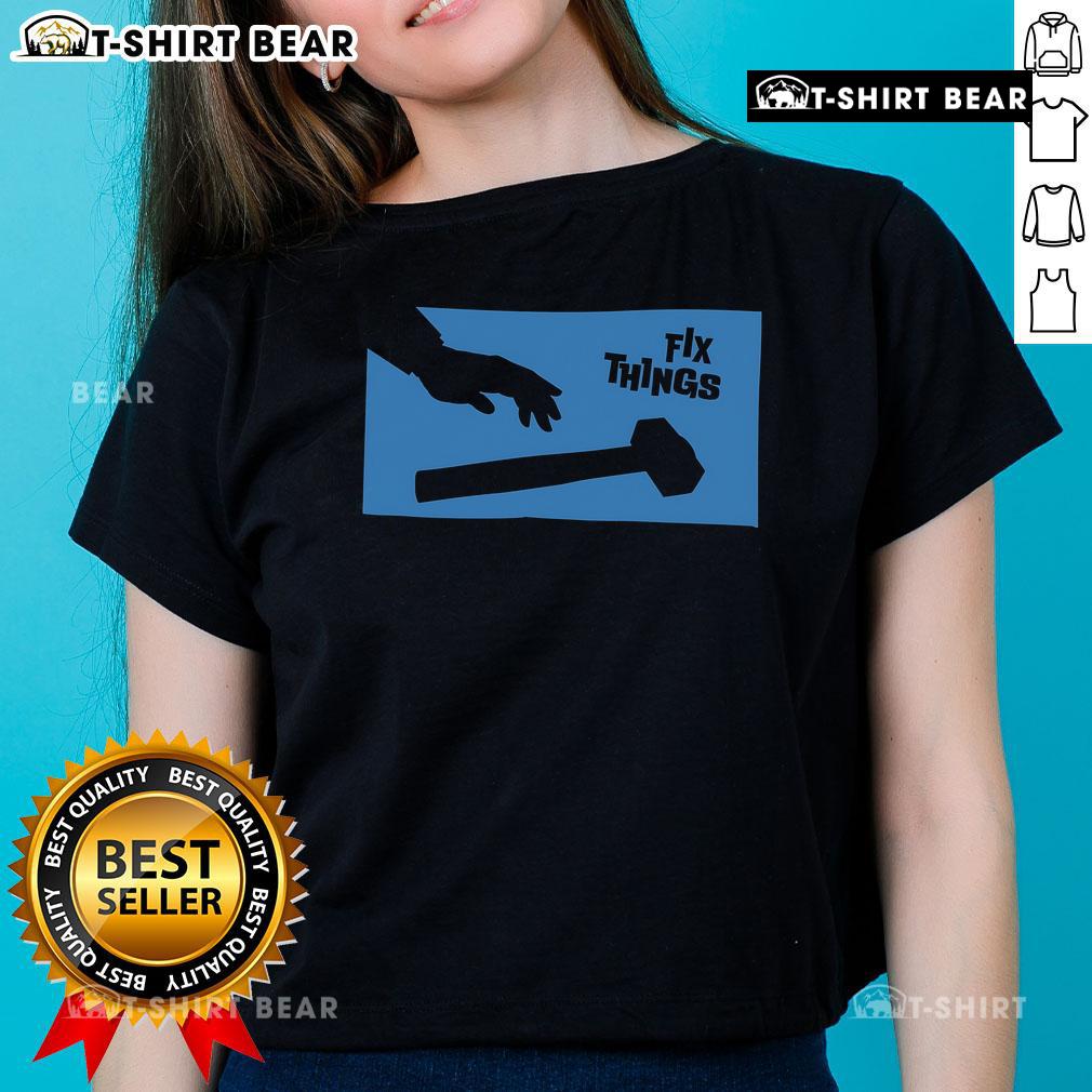 Top Sir Fix A Lot Fix Things Hammer Ladies Tee featuring a playful design for DIY enthusiasts and women who love tools.