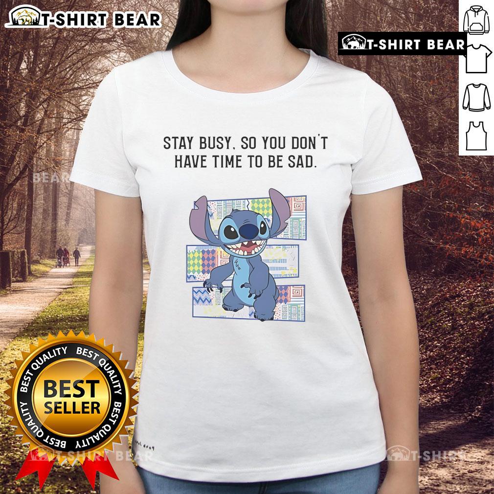 Top Stitch Stay Busy So You Don't Have Time To Be Sad Ladies Tee - stylish women's t-shirt with motivational quote design.