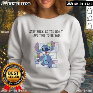 Cozy 'Top Stitch Stay Busy So You Dont Have Time To Be Sad' sweatshirt in soft fabric, perfect for staying positive and stylish.