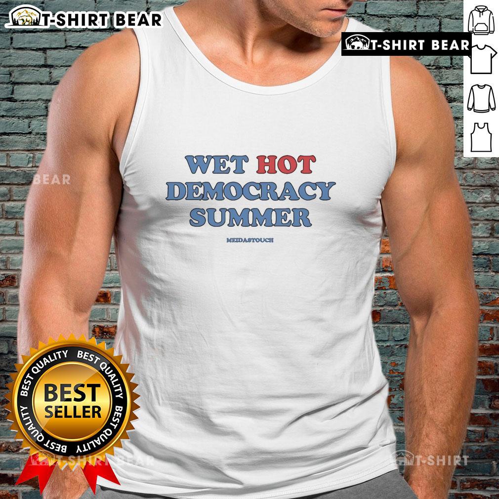 Top Wet Hot Democracy Summer MeidasTouch Tank Top featuring bold graphics for a stylish summer look.