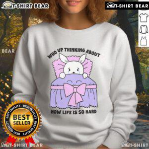 Cozy sweatshirt featuring 'Thinking About How Life Is So Hard' design, perfect for casual wear and self-reflection.