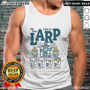 Nice Oh Sure I Like To LARP tank top featuring a playful design, perfect for LARP enthusiasts and casual wear.