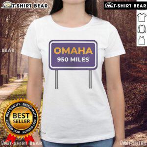 Nice Omaha Distance 950 Miles Ladies Tee featuring a stylish design for comfortable casual wear.