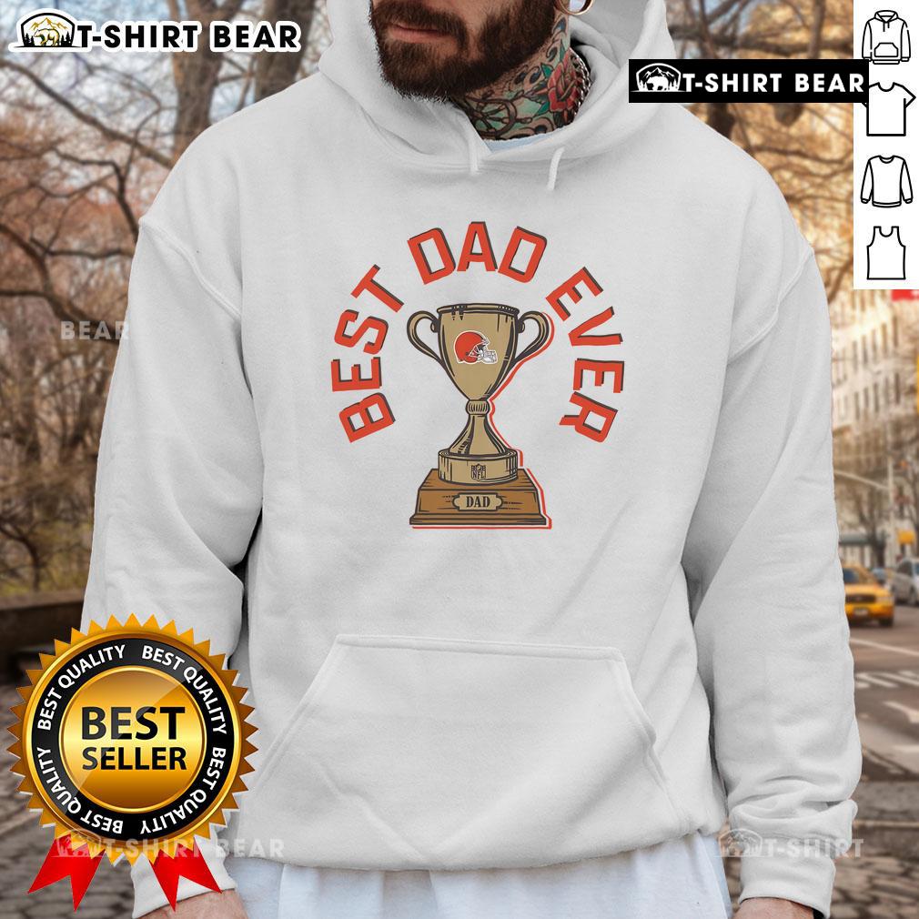 Official Cleveland Browns Best Dad Ever Trophy Hoodie featuring team logo and festive design for proud dads and fans.